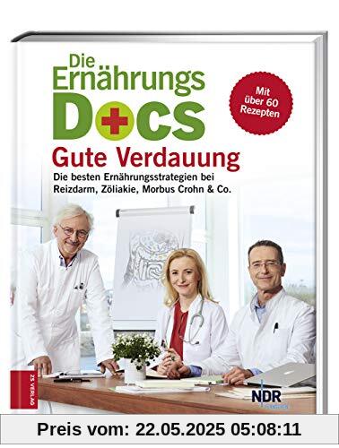 Die Ernährungs-Docs - Gute Verdauung: Die besten Ernährungsstrategien bei Reizdarm, Zöliakie, Morbus Crohn & Co. Die Ernährungs-Docs - Gute Verdauung: Die besten Ernährungsstrategien bei Reizdarm, Zöliakie, Morbus Crohn & Co.