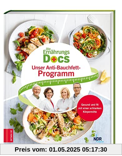 Die Ernährungs-Docs - Unser Anti-Bauchfett-Programm: Gesund und fit mit einer schlanken Körpermitte Die Ernährungs-Docs - Unser Anti-Bauchfett-Programm: Gesund und fit mit einer schlanken Körpermitte