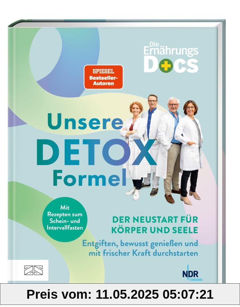 Die Ernährungs-Docs – Unsere Detox-Formel: Der Neustart für Körper und Seele: Entgiften, bewusst genießen und mit frischer Kraft durchstarten Die Ernährungs-Docs – Unsere Detox-Formel: Der Neustart für Körper und Seele: Entgiften, bewusst genießen und mit frischer Kraft durchstarten