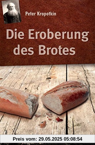Die Eroberung des Brotes Die Eroberung des Brotes