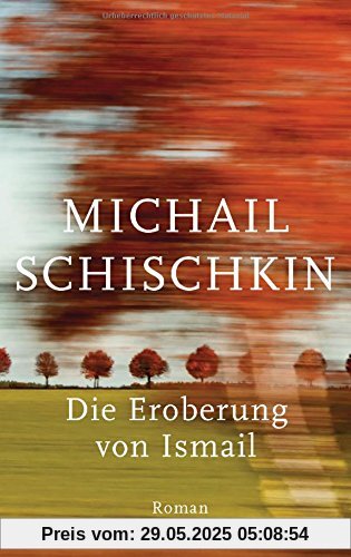 Die Eroberung von Ismail: Roman Die Eroberung von Ismail: Roman