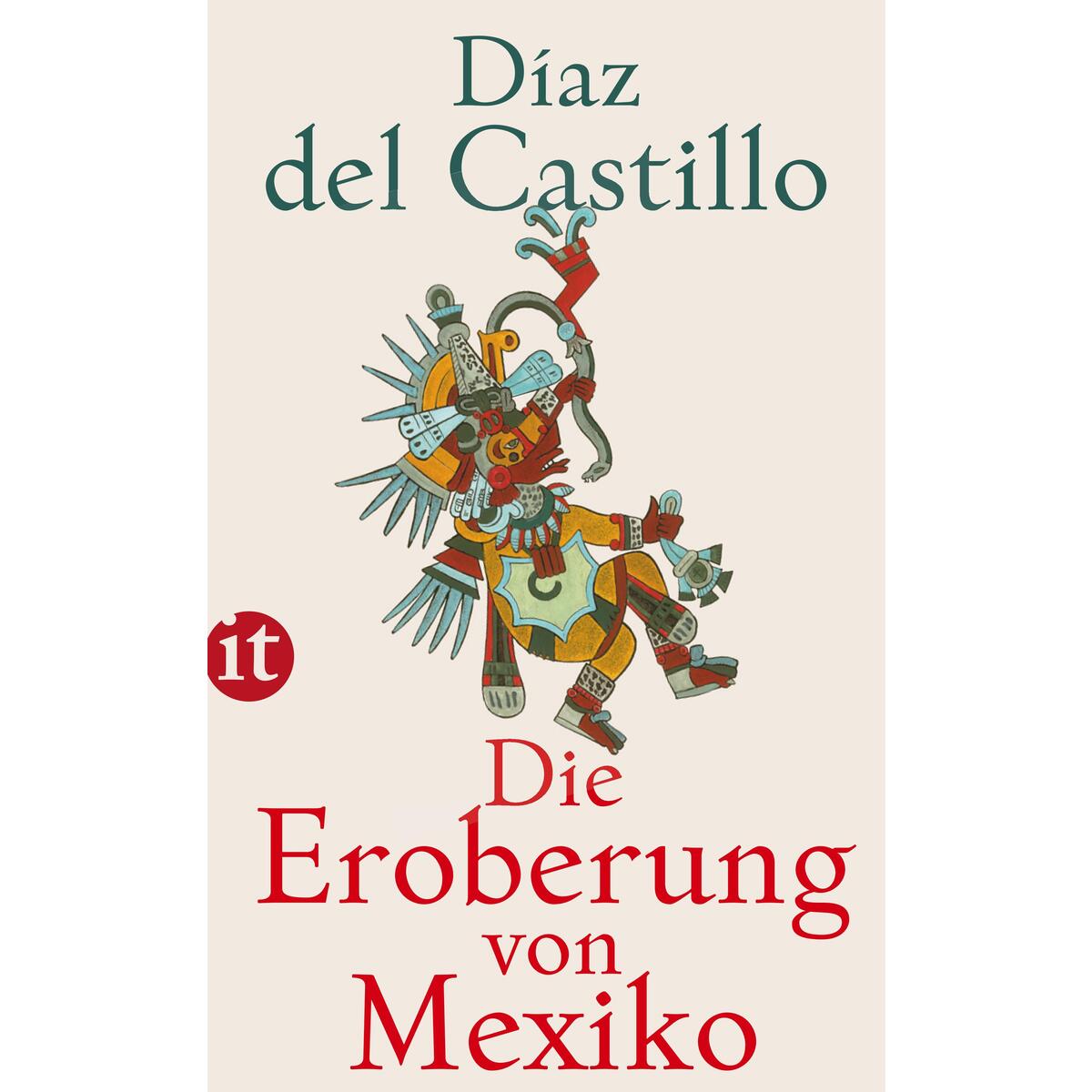 Die Eroberung von Mexiko Die Eroberung von Mexiko von Insel Verlag GmbH