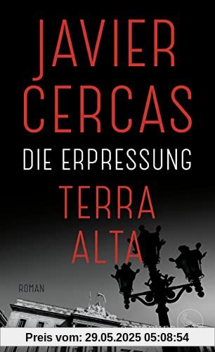 Die Erpressung: Roman (Terra-Alta-Trilogie, Band 2)