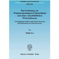 Die Errichtung von Windenergieanlagen in Deutschland und seiner Ausschließlichen Wirtschaftszone.