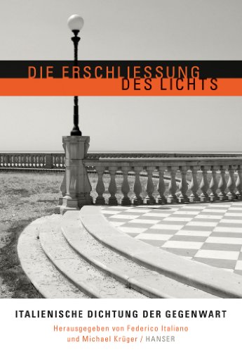 Die Erschließung des Lichts: Italienische Dichtung der Gegenwart. Schriftenreihe der Deutschen Akademie für Sprache und Dichtung, Band 24