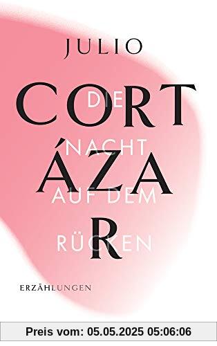Die Erzählungen. Vier Bände: Band 1: Die Nacht auf dem Rücken Die Erzählungen. Vier Bände: Band 1: Die Nacht auf dem Rücken