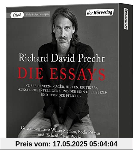 Die Essays: Tiere denken - Jäger, Hirten, Kritiker - Künstliche Intelligenz und der Sinn des Lebens - Von der Pflicht Die Essays: Tiere denken - Jäger, Hirten, Kritiker - Künstliche Intelligenz und der Sinn des Lebens - Von der Pflicht