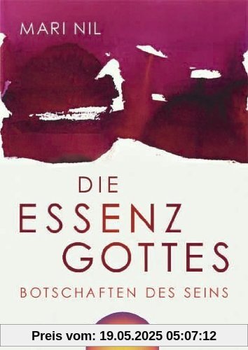 Die Essenz Gottes: Botschaften des Seins