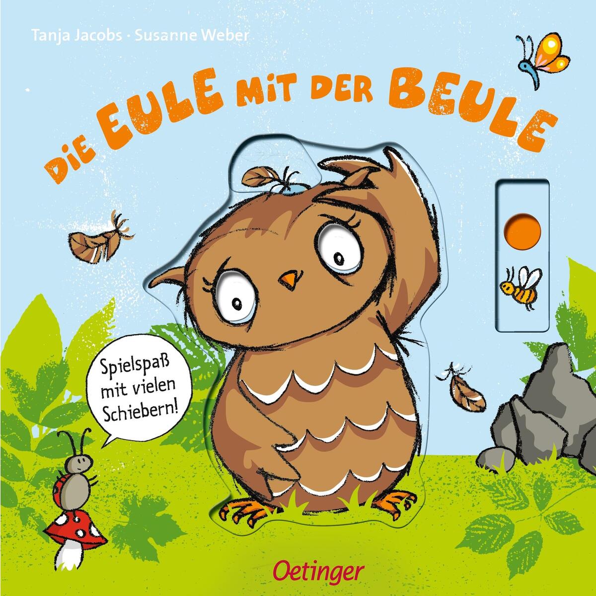 Die Eule mit der Beule. Spielspaß mit vielen Schiebern Die Eule mit der Beule. Spielspaß mit vielen Schiebern von Oetinger