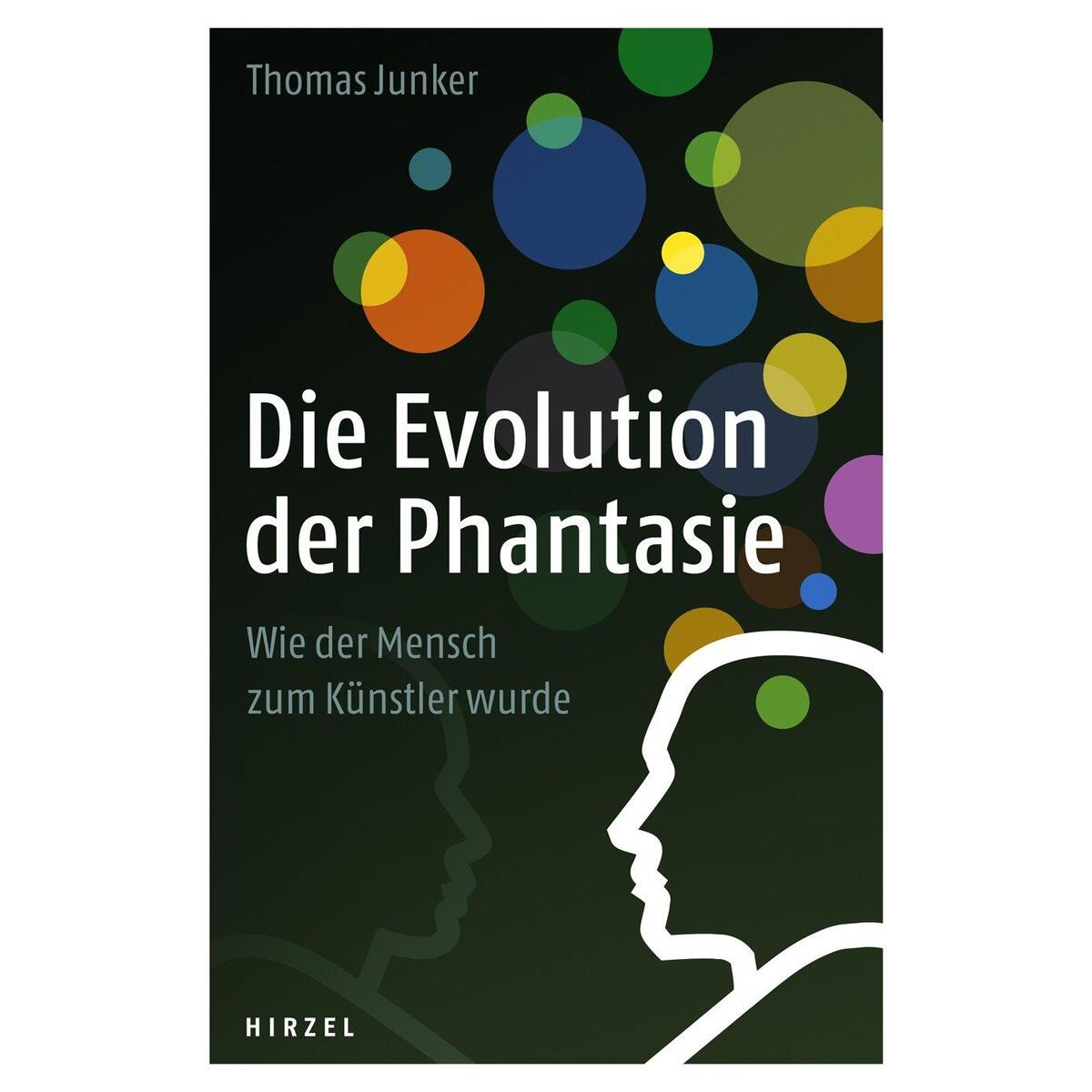 Die Evolution der Phantasie von Hirzel S. Verlag