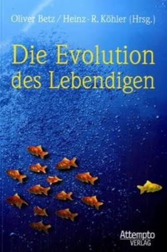 Die Evolution des Lebendigen: Grundlagen und Aktualität der Evolutionslehre