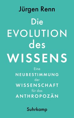 Die Evolution des Wissens (eBook, ePUB) von Suhrkamp Verlag AG