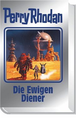 Die Ewigen Diener / Perry Rhodan - Silberband Bd.133 von Pabel-Moewig