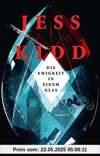 Die Ewigkeit in einem Glas: Roman