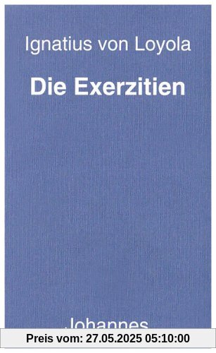 Die Exerzitien Die Exerzitien