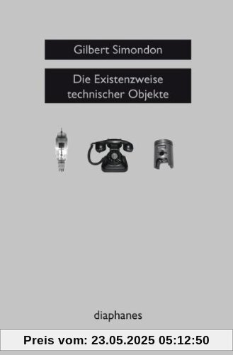 Die Existenzweise technischer Objekte
