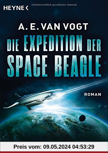 Die Expedition der Space Beagle: Roman - Meisterwerke der Science Fiction