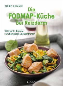 Die FODMAP-Küche bei Reizdarm von AT Verlag
