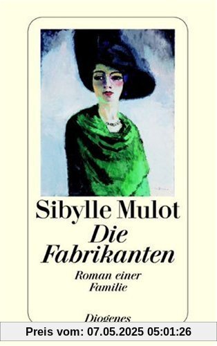 Die Fabrikanten: Roman einer Familie