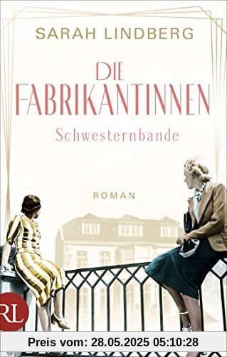 Die Fabrikantinnen – Schwesternbande: Roman (Die Fabrikantinnen-Saga)