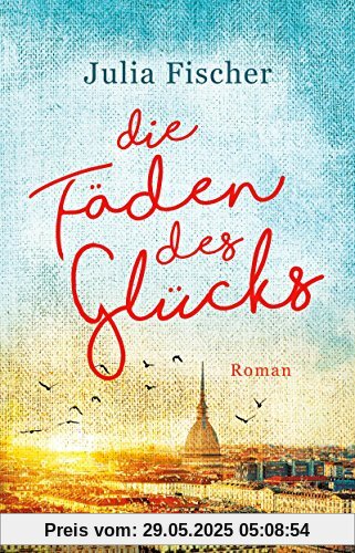 Die Fäden des Glücks: Roman