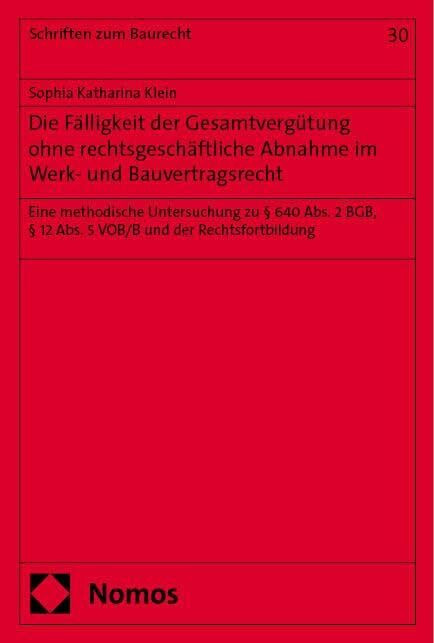 Die Fälligkeit der Gesamtvergütung ohne rechtsgeschäftliche Abnahme im Werk- und Bauvertragsre...