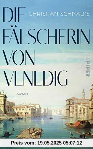 Die Fälscherin von Venedig: Roman