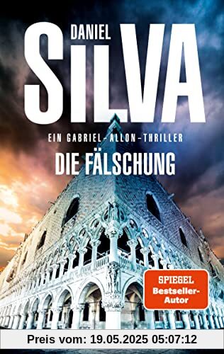 Die Fälschung: Ein Gabriel-Allon-Thriller | SPIEGEL-Bestsellerautor Die Fälschung: Ein Gabriel-Allon-Thriller | SPIEGEL-Bestsellerautor