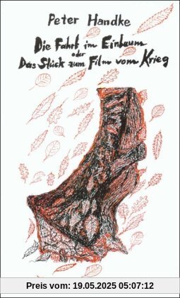 Die Fahrt im Einbaum oder Das Stück zum Film vom Krieg Die Fahrt im Einbaum oder Das Stück zum Film vom Krieg
