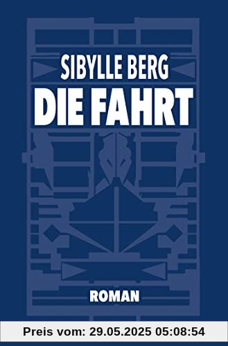 Die Fahrt: Roman Die Fahrt: Roman