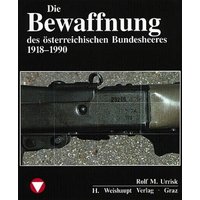 Die Fahrzeuge, Flugzeuge, Uniformen und Waffen des österreichischen...