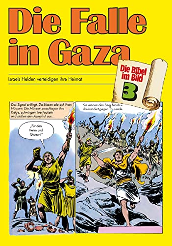 Die Falle in Gaza: Israels Helden verteidigen ihre Heimat (Die Bibel im Bild / Biblische Geschichten im Abenteuercomic-Stil) von Deutsche Bibelgesellschaft