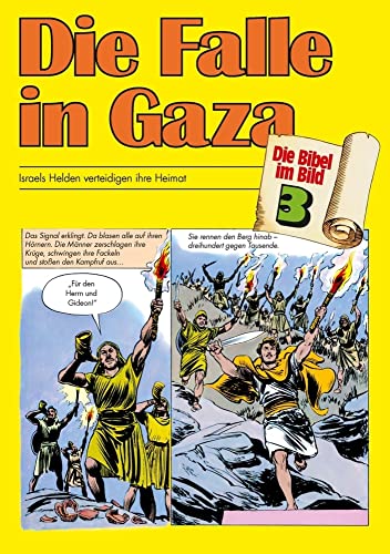 Die Falle in Gaza: Israels Helden verteidigen ihre Heimat (Die Bibel im Bild / Biblische Geschichten im Abenteuercomic-Stil) von Deutsche Bibelgesellschaft