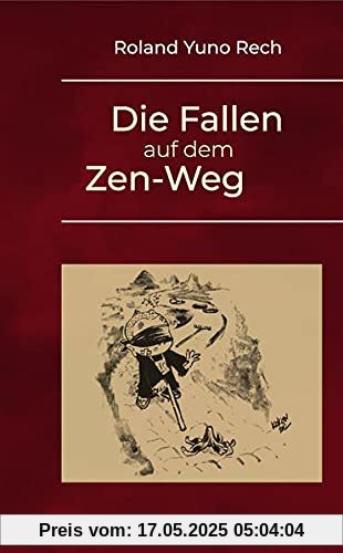 Die Fallen auf dem Zen-Weg