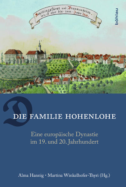 Die Familie Hohenlohe von Böhlau-Verlag GmbH
