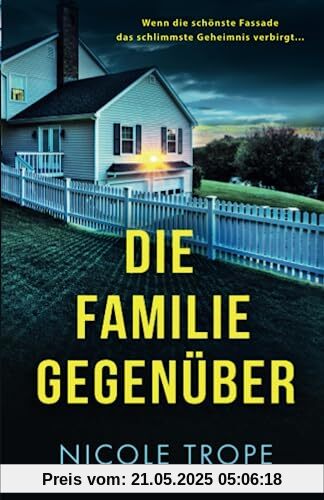 Die Familie gegenüber: Ein unfassbar fesselnder Psychothriller