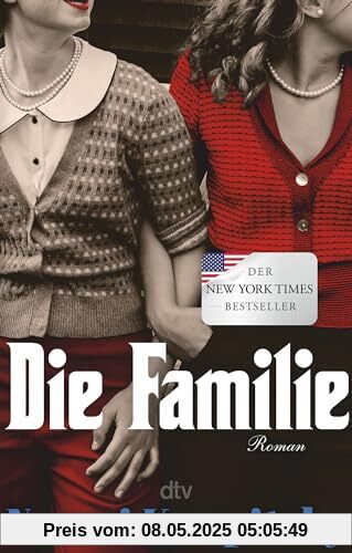 Die Familie: Roman | Der ›New York Times‹-Bestseller!