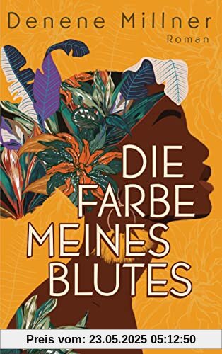 Die Farbe meines Blutes: Roman