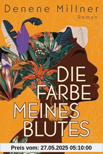 Die Farbe meines Blutes: Roman