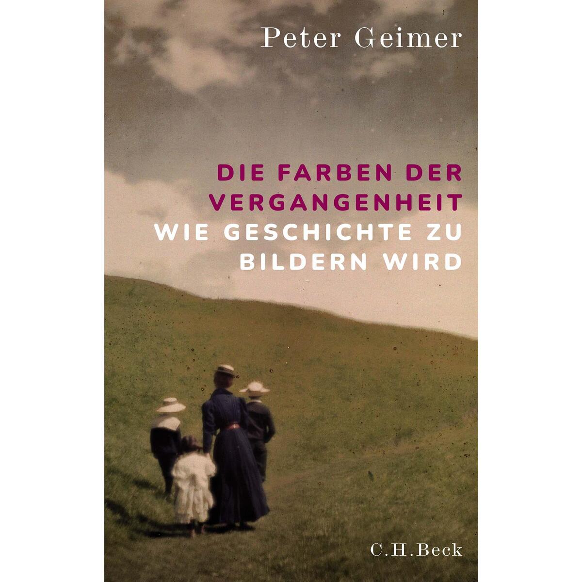 Die Farben der Vergangenheit von Beck C. H.