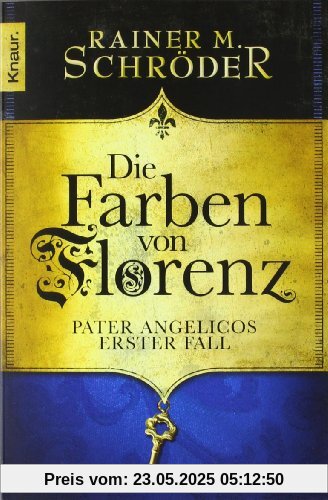 Die Farben von Florenz: Pater Angelicos erster Fall (Knaur TB)