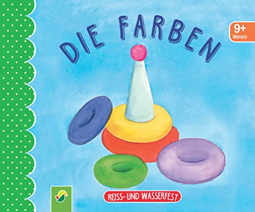 Die Farben. Reiss- und wasserfest für Kinder ab 9 Monaten: Bilderbuch ideal für kleine Kinderhände Die Farben. Reiss- und wasserfest für Kinder ab 9 Monaten: Bilderbuch ideal für kleine Kinderhände
