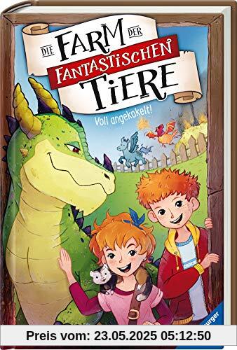 Die Farm der fantastischen Tiere, Band 1: Voll angekokelt! Die Farm der fantastischen Tiere, Band 1: Voll angekokelt!