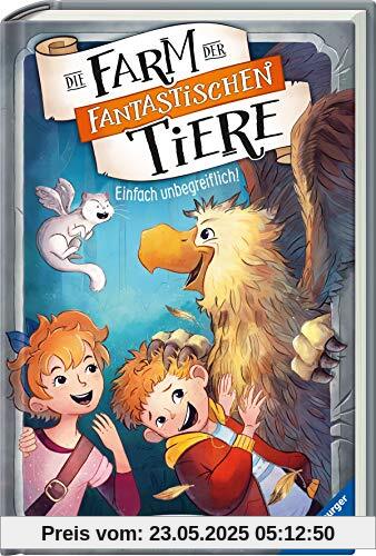 Die Farm der fantastischen Tiere, Band 2: Einfach unbegreiflich! (Die Farm der fantastischen Tiere, 2)