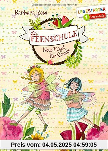 Die Feenschule: Neue Flügel für Rosalie