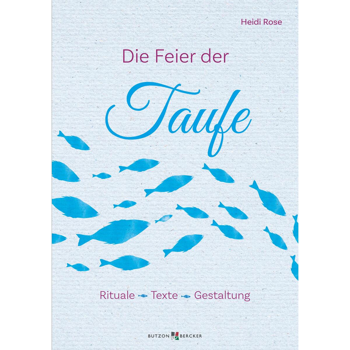Die Feier der Taufe (1 Stück) von Butzon und Bercker