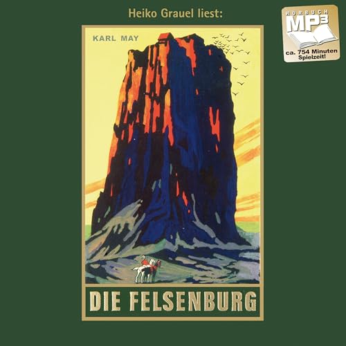 Die Felsenburg. Reiseerzählung (Satan und Ischariot I), mp3-Hörbuch, gelesen von Heiko Grauel (Karl Mays Gesammelte Werke als Hörbuch)