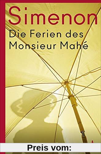 Die Ferien des Monsieur Mahé: Roman (Die großen Romane)
