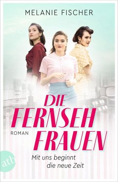 Die Fernsehfrauen (eBook, ePUB) von Aufbau Verlage GmbH