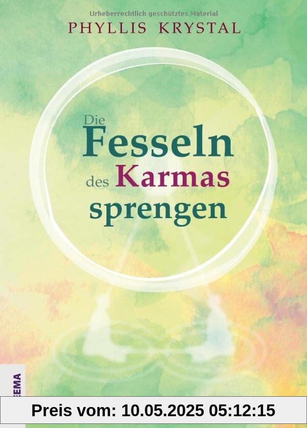 Die Fesseln des Karmas sprengen: Überarbeitete Ausgabe Die Fesseln des Karmas sprengen: Überarbeitete Ausgabe